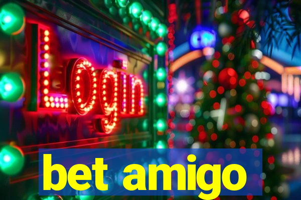 bet amigo